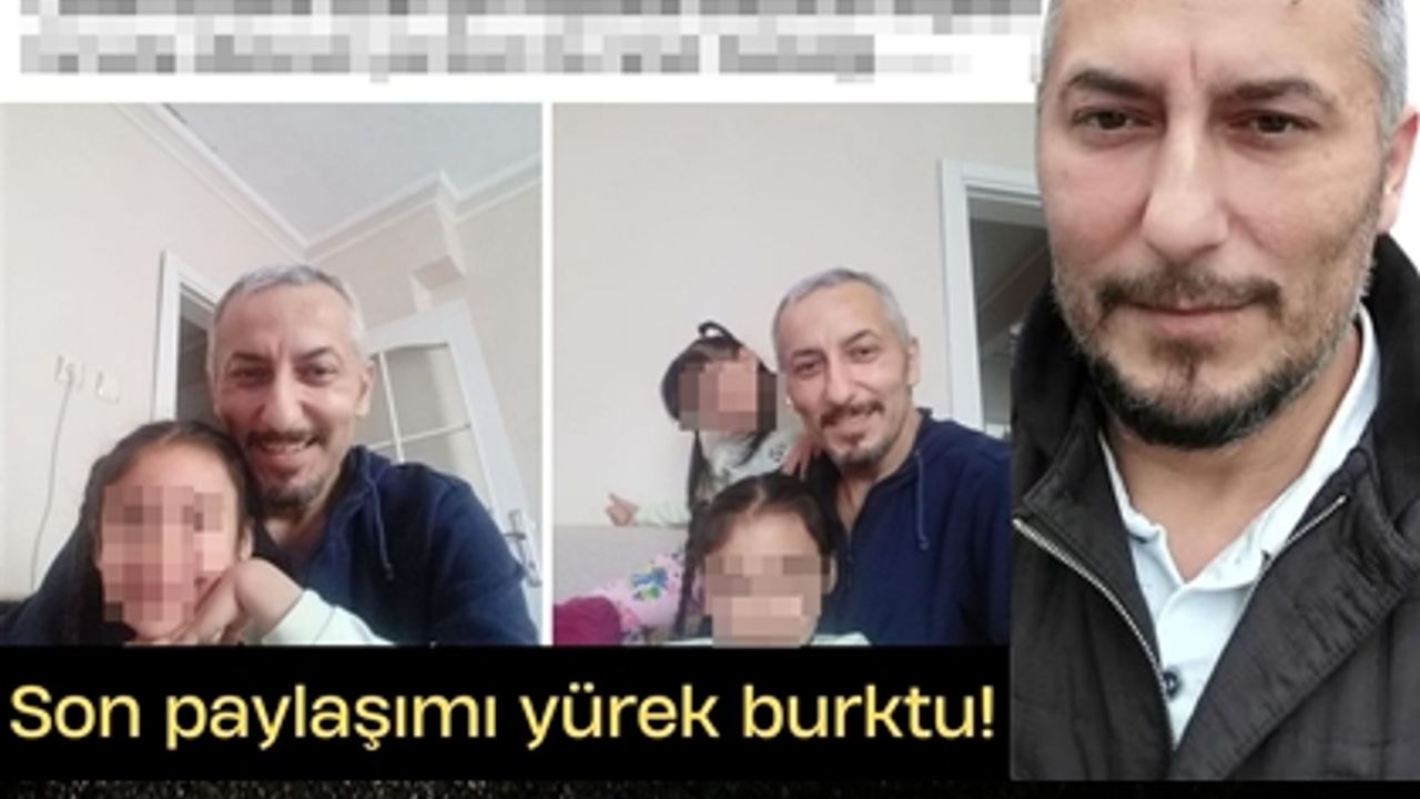 İstanbul'da hayatını kaybeden Kastamonulu taksicinin son paylaşımı yürekleri burktu