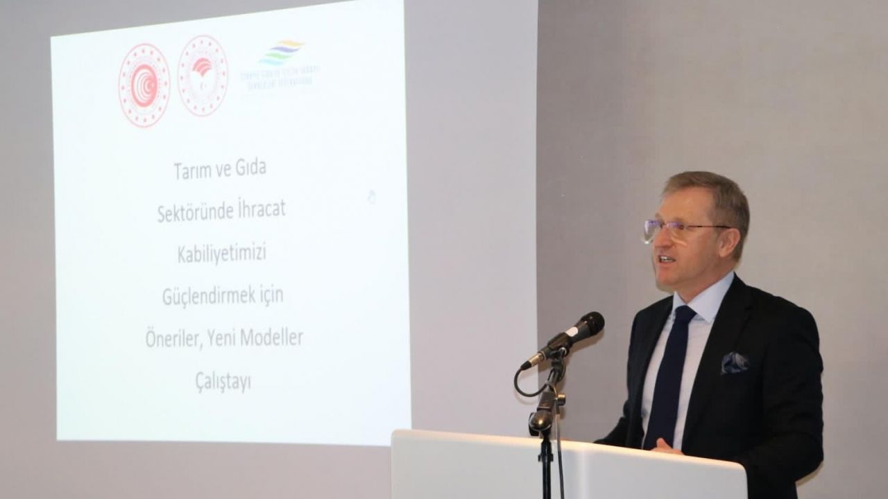 "Tarım ve Gıda Sektöründe İhracat Kabiliyetimizi Güçlendirmek için Öneriler, Yeni Modeller Çalıştayı"