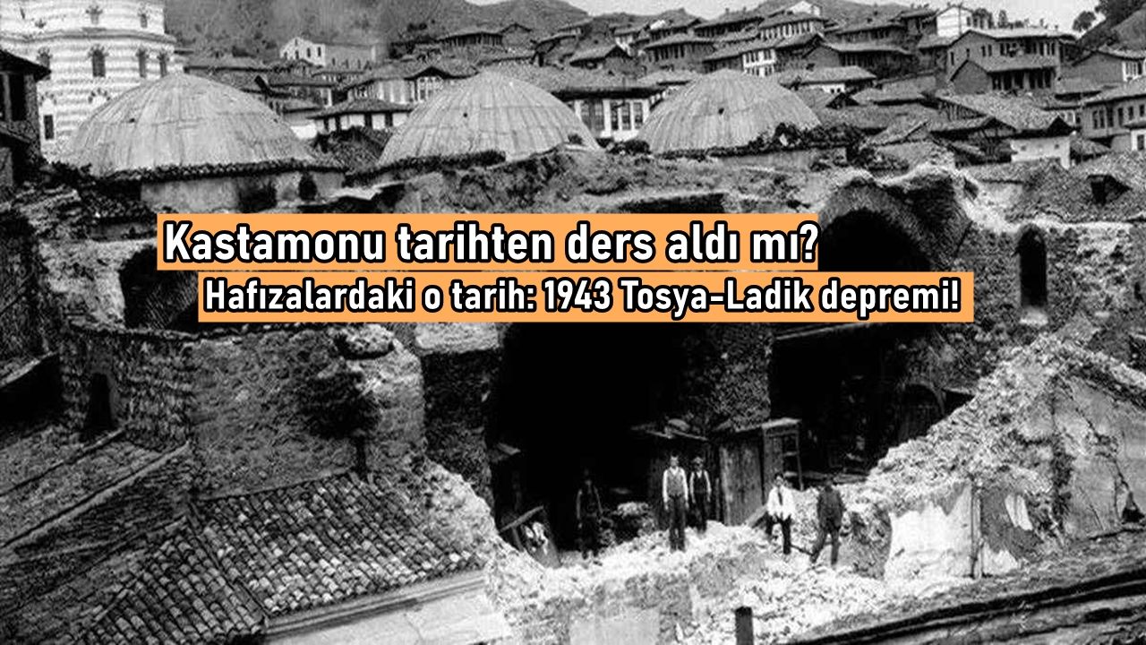 Kastamonu yıkıcı depreme hazır mı? Tosya 7,2 depremle sarsılmıştı!