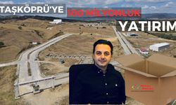 Taşköprü’ye 100 Milyonluk Dev Yatırım