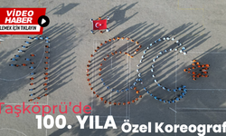 Taşköprü’de 100. Yıla Özel Koreografi