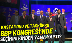 Kastamonu ve Taşköprü, Ankara'da BBP Kongresi'nde Seçimini Yaptı!