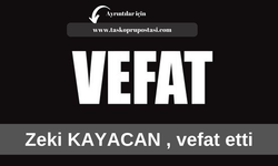 Zeki Kayacan Vefat Etti