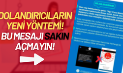 Dolandırıcılıkta Yeni Yöntem: Bu mesaja sakın kanmayın!