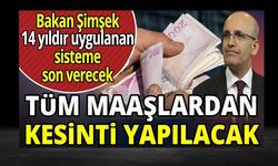 Tüm maaşlardan kesinti yapılacak!