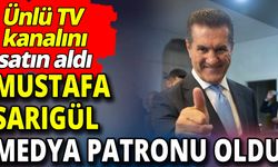 O TV kanalını, Mustafa Sarıgül satın aldı!