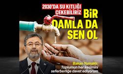 Hemşehrimiz Bakan Yumaklı: Bir damla da sen ol