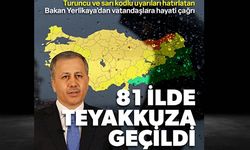 81 ilde teyakkuza geçildi