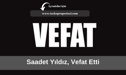 Saadet Yıldız, Vefat Etti