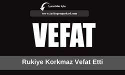 Rukiye Korkmaz Vefat Etti