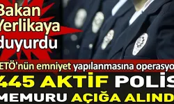 FETÖ ile bağlantısı olduğu tespit edilen 445 polis, açığa alındı!