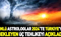 Astroloğa inanma, astrologsuz kalma! 2024'te Türkiye'yi bekleyen tehlikeleri açıkladılar!