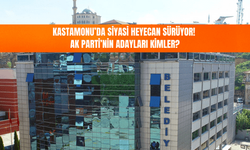 Kastamonu'da siyasi heyecan başlıyor: AK Parti'nin adayları kimler?