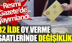 32 ilde oy verme saatlerinde değişiklik kararı! Kastamonu, o iller arasında mı?