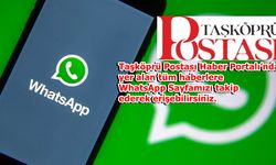 En güncel haberler Taşköprü Postası, WhatsApp Kanalında