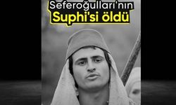 Seferoğulları'nın Suphi'si