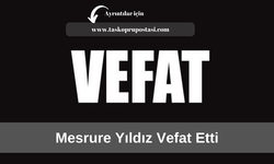 Mesrure Yıldız Vefat Etti