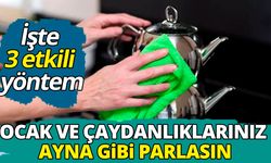 Çaydanlıklarınızı ayna gibi parlatacak o yöntemler!