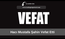 Hacı Mustafa Şahin vefat etti