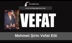 Mehmet Şirin vefat etti