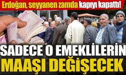 Erdoğan seyyanen zam kapısını kapattı 'Sadece o emeklilerin maaşı değişecek'