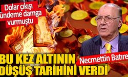 Dolar çıkışı gündeme damga vurmuştu 'Necmettin Batırel bu kez altının düşüş tarihini verdi