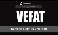 Remziye Göktürk vefat etti