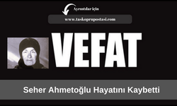 Seher Ahmetoğlu hayatını kaybetti