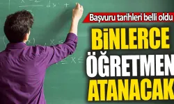 Binlerce öğretmen atanacak: Başvuru tarihleri belli oldu!