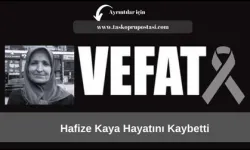 Hafize Kaya hayatını kaybetti