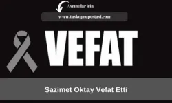 Şazimet Oktay vefat etti