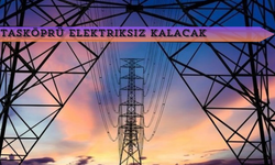 Taşköprü Elektriksiz Kalacak: 6 Mayıs Planlı Elektrik Kesintisi