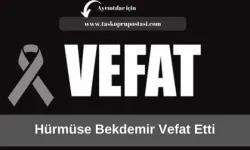 Hürmüse Bekdemir vefat etti