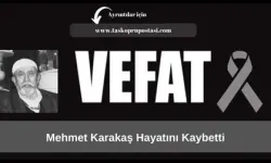 Mehmet Karakaş hayatını kaybetti