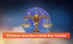 16 Temmuz Terazi Burcu Günlük Burç Yorumları