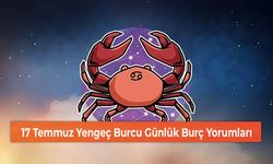 17 Temmuz Yengeç Burcu Günlük Burç Yorumları