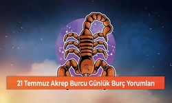 21 Temmuz Akrep Burcu Günlük Burç Yorumları