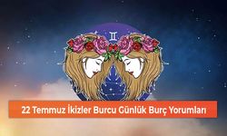 22 Temmuz İkizler Burcu Günlük Burç Yorumları