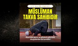 Cuma hutbesi: Müslüman takva sahibidir