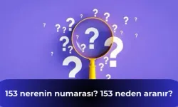 153 nerenin numarası? 153 neden aranır?