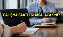 Mesai Saatlerinde Son Durum: Çalışma Saatleri Kısalacak mı, Mesai Saatlerinde Değişiklik Olacak mı?