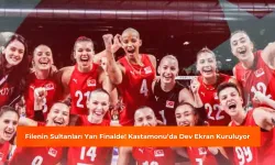 Filenin Sultanları Yarı Finalde! Kastamonu’da Dev Ekran Kuruluyor