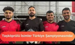 Taşköprülü İsimler Türkiye Şampiyonasında!