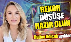 Ünlü Ekonomist Hatice Kolçak'tan uyarı: Rekor düşüşe hazır olun!