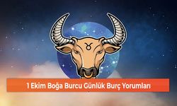 1 Ekim Boğa Burcu Günlük Burç Yorumları