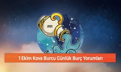 1 Ekim Kova Burcu Günlük Burç Yorumları