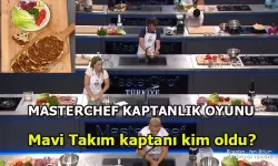 MasterChef 2024 Kaptanlık Oyununu Kim Kazandı? MasterChef 2024 Mavi Takım Kaptanı Kim Oldu?