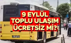 9 Eylül Pazartesi İETT Toplu Taşıma Ücretsiz Mi? İşte Detaylar!