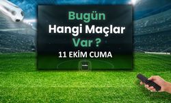 BUGÜNKÜ MAÇLAR: 11 Ekim Bugün Kimin Maçı Var? Bugün Hangi Maç Hangi Kanalda?