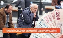 Emeklilerin Yüzü Gülecek: O Banka Kefilsiz Şartsız 100.000 TL Veriyor!